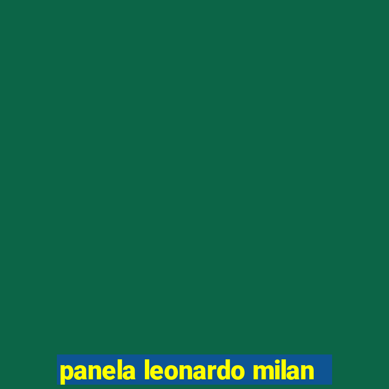 panela leonardo milan